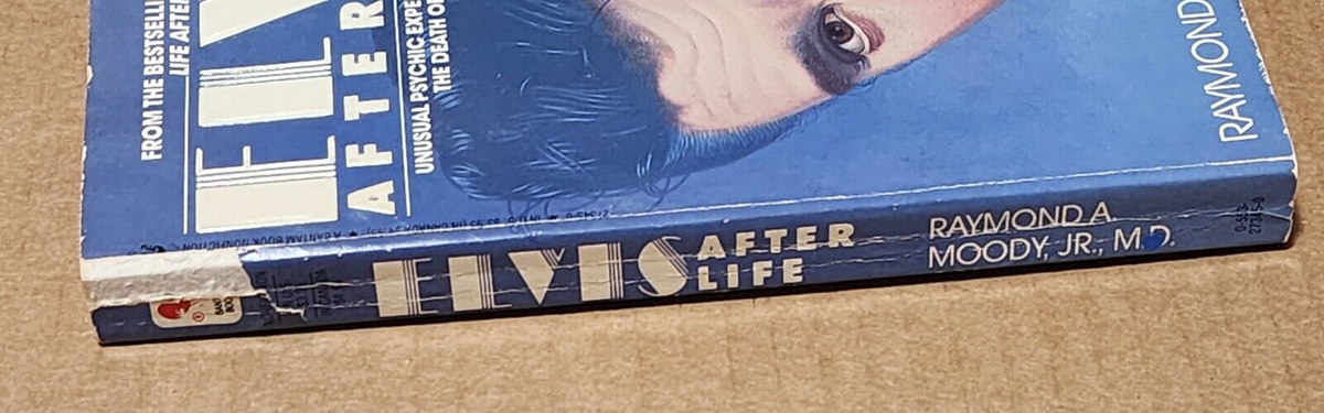 Elvis after Life by Raymond A. Moody Jr. MD Unusual Psychic 1989