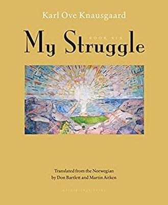 My Struggle: Book Six Hardcover Karl Ove Knausgaard
