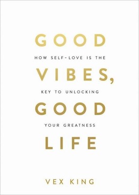 Vex King / Good Vibes, Good Life /  9781788171823