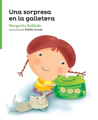Una sorpresa en la galletera (Serie Verde / Cuentos Traviesos) (Spanish Edit...