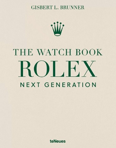 The Watch Book Rolex: Next Generation by Gisbert L. Brunner - 9783961717217