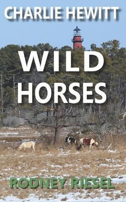 Wild Horses: Charlie Hewitt by Rodney Riesel (English) Paperback Book