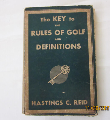 ''The Key to the Rules of Golf and Definitions'' book by Hasting C. Reid, 1946