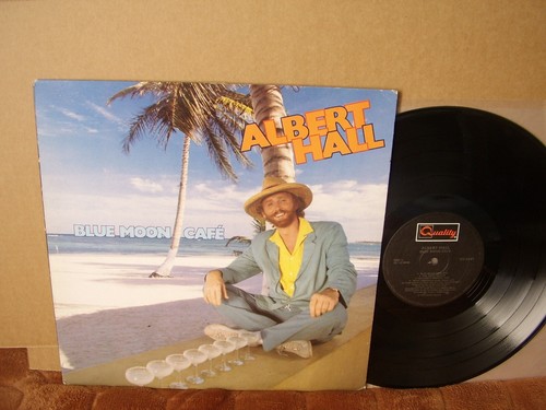 ALBERT HALL – BLUE MOON CAFÉ Quality SV-2137 ’85 LP Cdn 80s FOLK COUNTRY ROCK M-