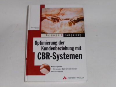 Stolpmann, Markus; Wess, Stefan Optimierung der Kundenbeziehung mit CBR-Systemen