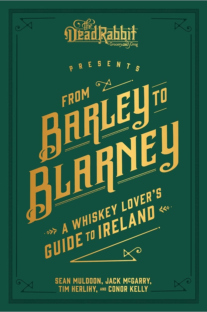 From Barley to Blarney: A Whiskey Lover's Guide to Ireland by Sean Muldoon NEW - Image 2