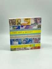 The Art of Money The History and Design of Paper Currency from around the World