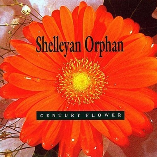Shelleyan Orphan Century Flower (CD)