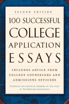 100 Successful College Application Essays (Second Edition)