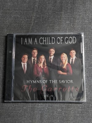 The Garretts - I Am A Child Of God Hymns Of The Savior Vol. IV CD New Sealed