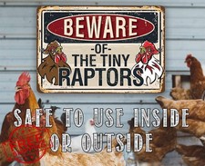 Beware Tiny Raptors Chicken Coop Metal Sign 8x12 Indoor Outdoor Decor