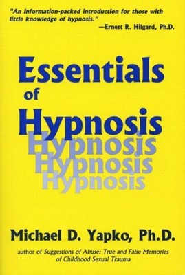 Essentials Of Hypnosis (Brunner/Mazel Basic Prin by Yapko, Michael D. 0876307616