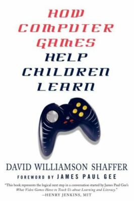 How Computer Games Help Children Learn, Shaffer, D., Very Good Book