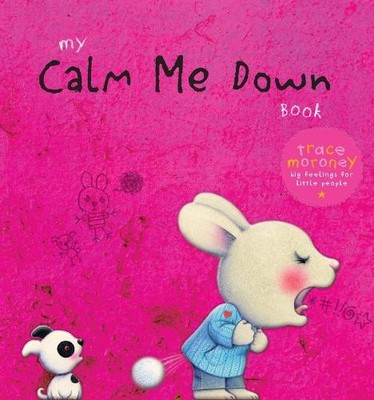 Trace Moroney My Calm Me Down Book (Taschenbuch)