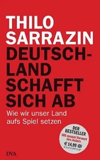 Deutschland schafft sich ab ZUSTAND SEHR GUT