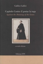 Capitolo Contro il portar la toga - Galileo Galilei (Edizioni ETS) [2009]