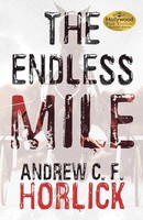 The Endless Mile Andrew C. F. Horlick Taschenbuch Kartoniert / Broschiert 2018