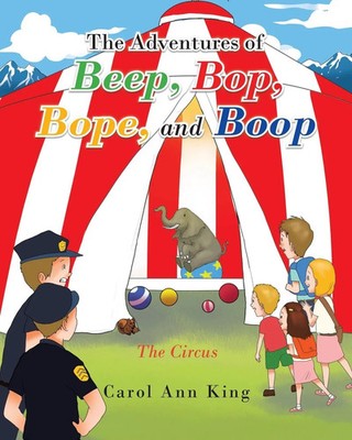 Carol Ann King | The Adventures of Beep, Bop, Bope, and Boop | Taschenbuch