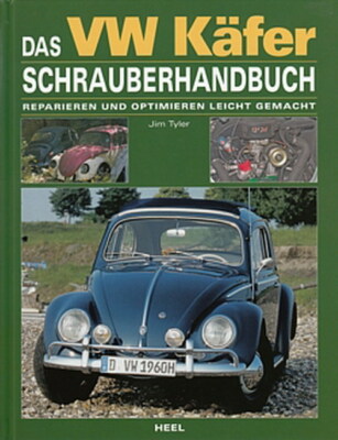 Tyler: VW-KÄFER Schrauberhandbuch Reparaturanleitung/Reparatur-Handbuch/Wartung