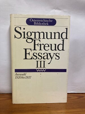 Sigmund Freud Essays III Auswahl 1920 bis 1937
