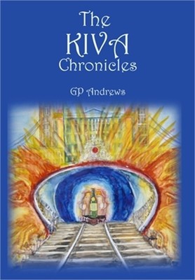 The Kiva Chronicles-Volume 2 (Hardback or Cased Book)