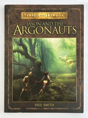 Myths and Legends - Jason and the Argonauts - Osprey - Neil Smith