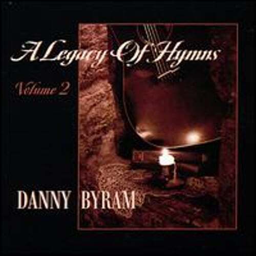 Legacy of Hymns, Vol. 2 by Danny Byram: Used