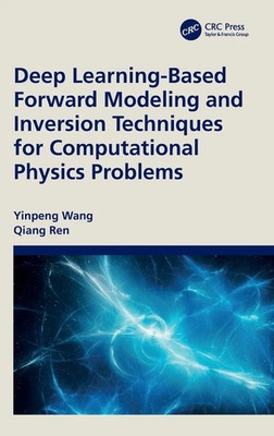 Deep Learning-Based Forward Modeling and Inversion Techniques for...