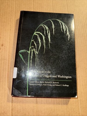 Field Guide to the Grasses of Oregon and Washington by Nick Otting Ex-Library