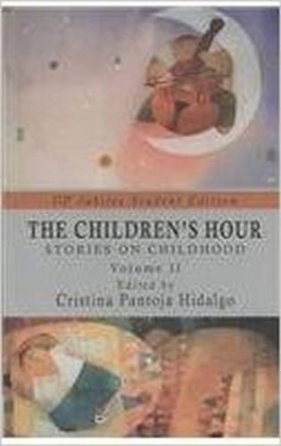 The Children`s Hour – Stories on Childhood, Volume II Hidalgo Paperback