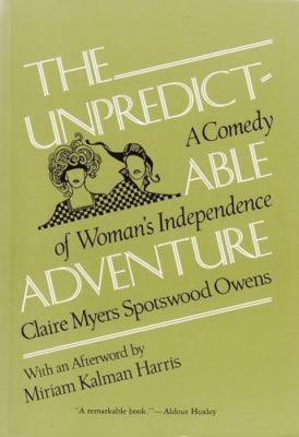 The Unpredictable Adventure: A Comedy of Woman s Independence (Utopianism and Co