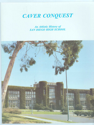 Caver Conquest: An Athletic History of San Diego High School by Donald R. King