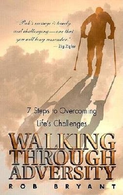 Walking Through Adversity: 7 Steps to Overcoming Life's Challenges - VERY GOOD