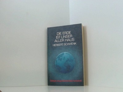 Die Erde ist unser aller Haus: Ökologie und gesellschaftlicher Fortschritt Akade