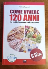 Come vivere 120 anni