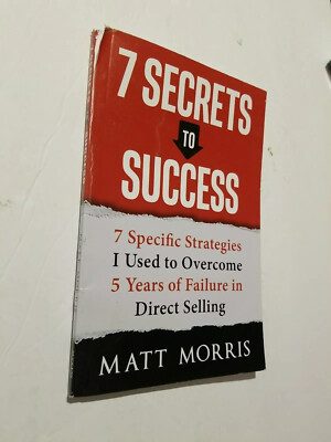 7 Secrets to Success: 7 Specific Strategies I Used to Overcome 5 Years of Failur