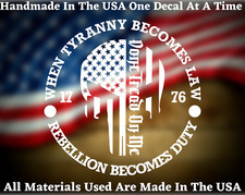 When Tyranny Becomes Law Rebellion Becomes Duty #2 TRUMP Decal Made In The USA