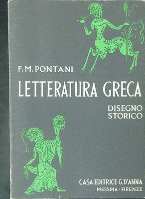 GRIECHISCHE LITERATUR PONTANI F. M. VERLAG G.D'ANNA 1983 \ BROSCHUR