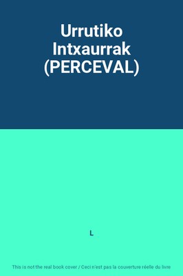 Urrutiko Intxaurrak (PERCEVAL), L