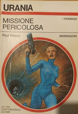 Urania 1197 - Gefährliche Mission - Paul Preuss - Mondadori 1993