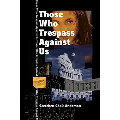 Those Who Trespass Against Us -  NEW Gretchen Cook-A - Picture 1 of 2