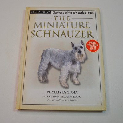 Terra-Nova The Miniature Schnauzer Phyllis Degioia 2006 HC with Training DVD