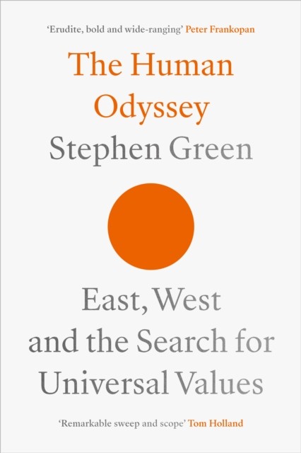The Human Odyssey East West and the Search for Universal Values HARDBACK