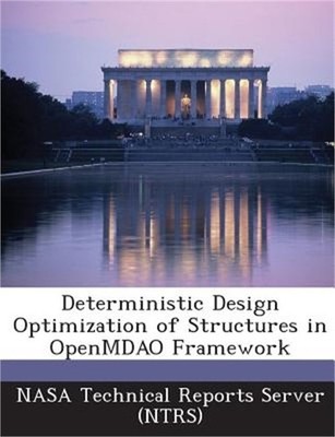 Deterministic Design Optimization of Structures in Openmdao Framework (Paperback
