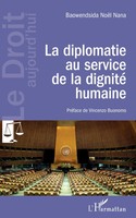 Baowendsida NoëL Nana | La Diplomatie Au Service De La Dignité Humaine | Buch