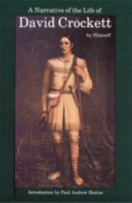 A Narrative of the Life of David Crockett of the State of Tennessee