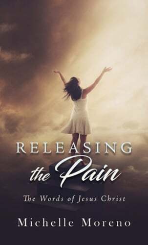 Releasing the Pain by Michelle Moreno: New