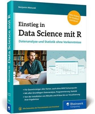 Einstieg in Data Science mit R Datenanalyse und Statistik ohne Vorkenntnisse