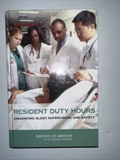Resident Duty Hours : Enhancing Sleep, Supervision, and Safety by Michael M. E.