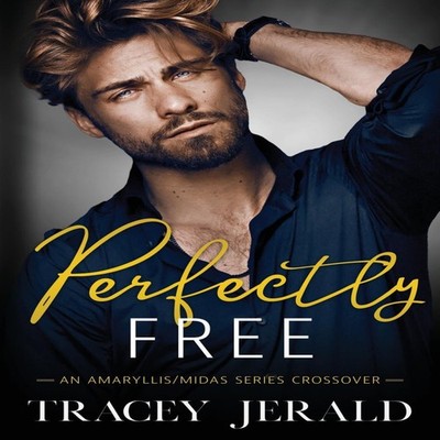 Perfectly Free An Amaryllis/Midas Series Crossover Wander Aguiar